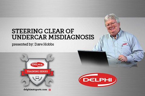 LS-58_Delphi Training Series_Steering Clear of Undercar Misdiagnosis_2